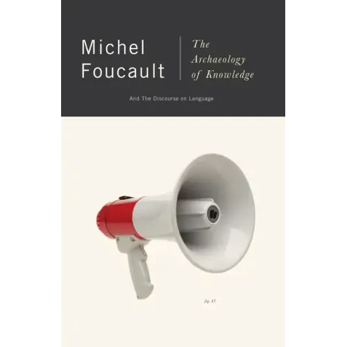 The Archaeology of Knowledge: And the Discourse on Language - Paperback