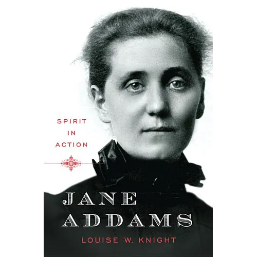 Jane Addams: Spirit in Action - Hardcover