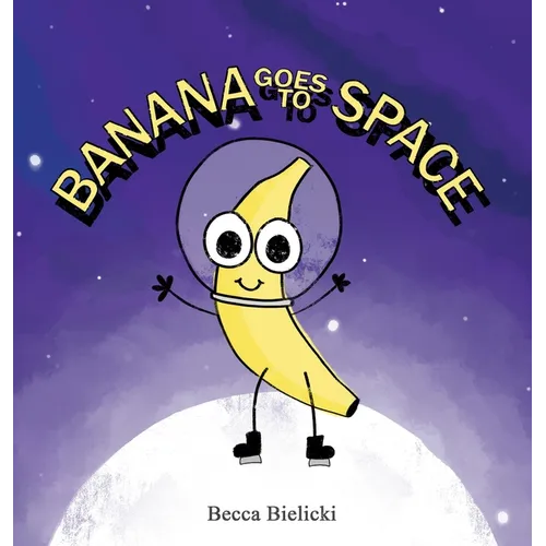 Banana goes to Space - Hardcover