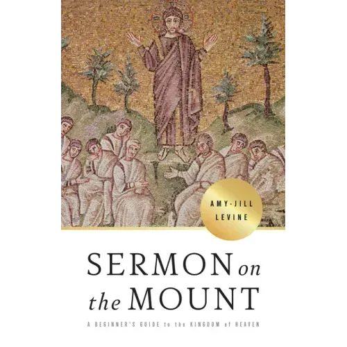 Sermon on the Mount: A Beginner's Guide to the Kingdom of Heaven - Paperback