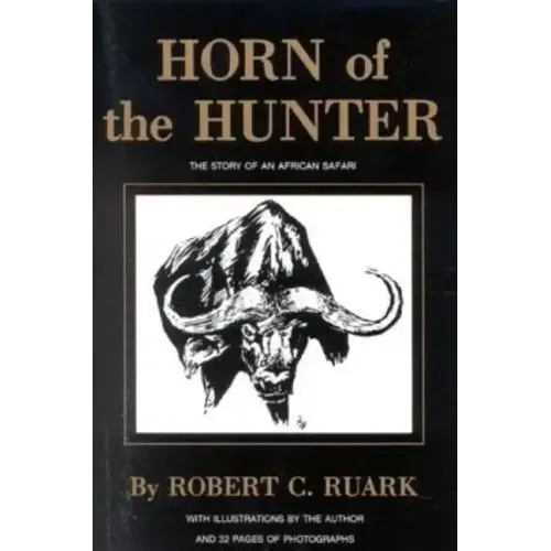 Horn of the Hunter: The Story of an African Safari - Paperback