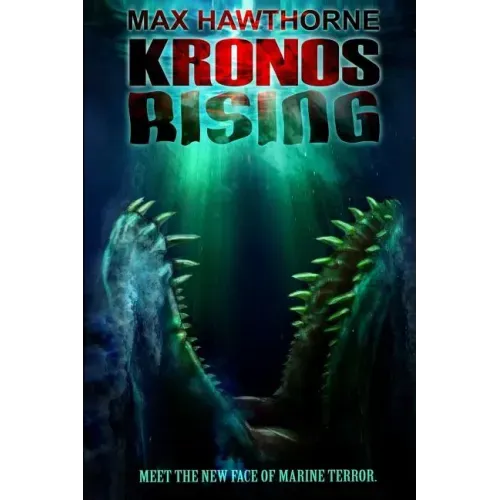 Kronos Rising: After 65 million years, the world's greatest predator is back. - Paperback