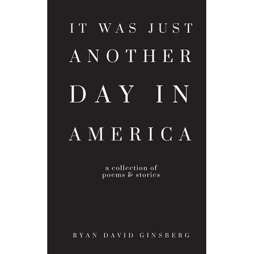It Was Just Another Day in America - Paperback