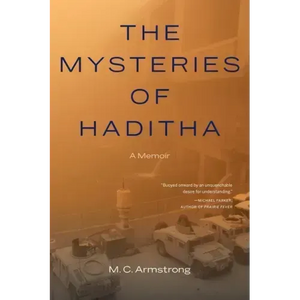 The Mysteries of Haditha: A Memoir - Paperback