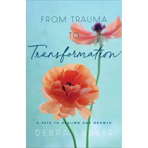 From Trauma to Transformation: A Path to Healing and Growth - Paperback