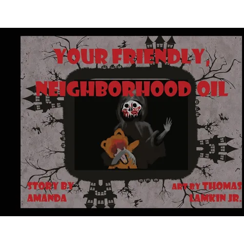 Your Friendly Neighborhood Oil - Paperback
