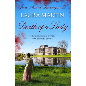 Death of a Lady: A Regency murder mystery with a literary heroine - Paperback