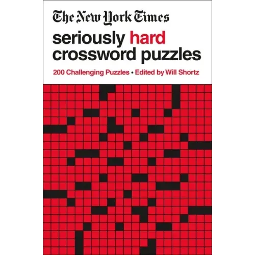The New York Times Seriously Hard Crossword Puzzles: 200 Challenging Puzzles - Paperback