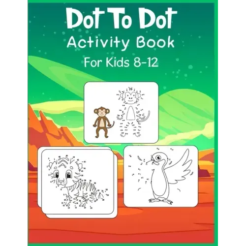 Dot to Dot Activity Book For Kids 8-12: Connect the dot Puzzles for Learning