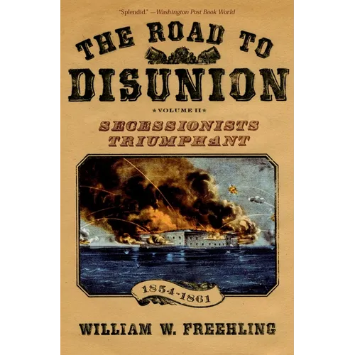 The Road to Disunion, Volume 2: Secessionists Triumphant, 1854-1861 - Paperback