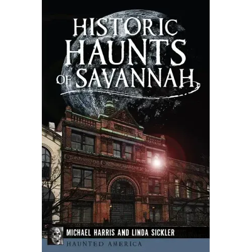 Historic Haunts of Savannah - Paperback