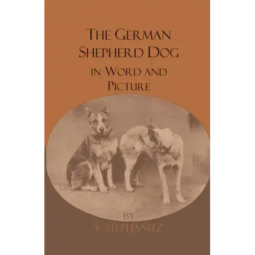 The German Shepherd Dog In Word And Picture - Hardcover