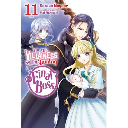 I'm the Villainess, So I'm Taming the Final Boss, Vol. 11 (Light Novel) - Paperback