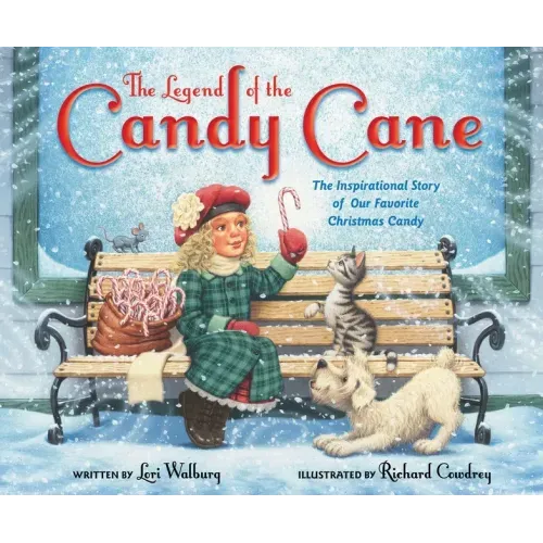 The Legend of the Candy Cane, Newly Illustrated Edition: The Inspirational Story of Our Favorite Christmas Candy - Hardcover