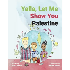Yalla, Let Me Show You Palestine - Paperback