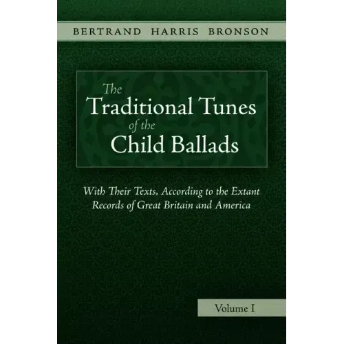 The Traditional Tunes of the Child Ballads, Vol 1 - Hardcover