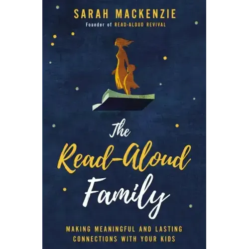 The Read-Aloud Family: Making Meaningful and Lasting Connections with Your Kids - Paperback