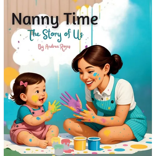 Nanny Time. The Story of Us - Hardcover