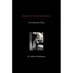 Aging in the Twenty-First Century: An American Crisis - Paperback