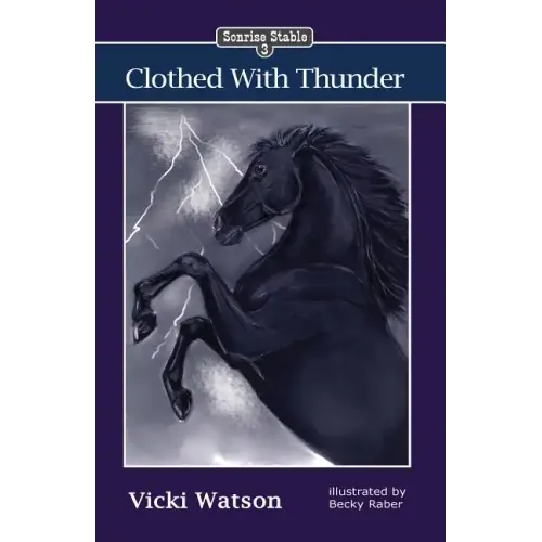 Sonrise Stable: Clothed With Thunder - Paperback