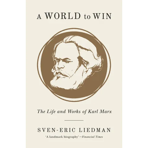 A World to Win: The Life and Works of Karl Marx - Paperback