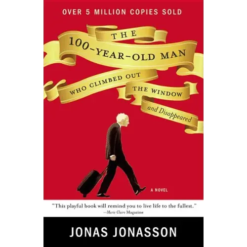 The 100-Year-Old Man Who Climbed Out the Window and Disappeared - Paperback