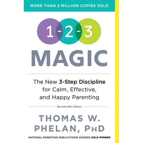 1-2-3 Magic: 3-Step Discipline for Calm, Effective, and Happy Parenting - Paperback