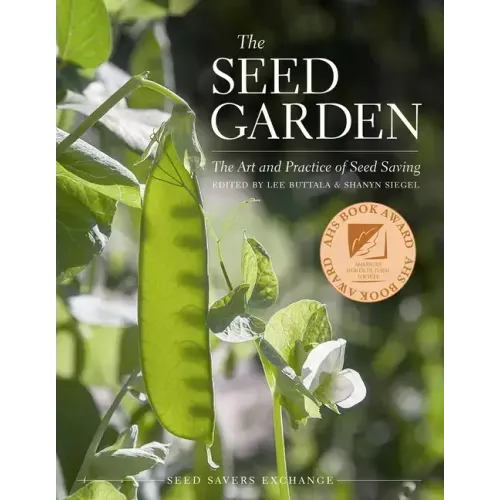The Seed Garden: The Art and Practice of Seed Saving - Paperback