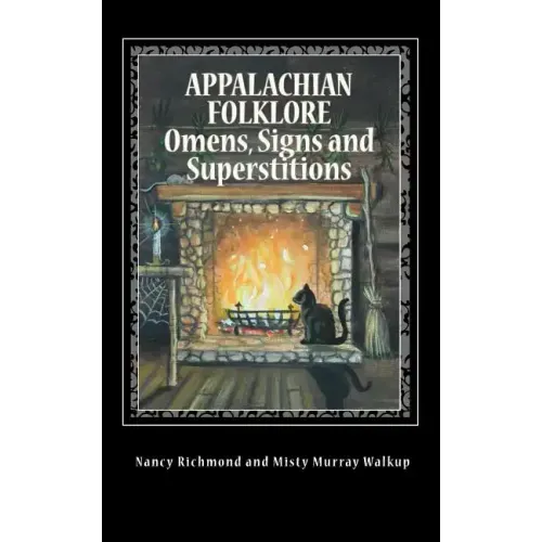 Appalachian Folklore Omens, Signs and Superstitions - Paperback