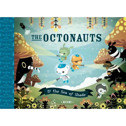 The Octonauts and the Sea of Shade - Hardcover