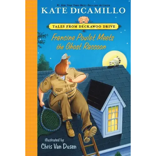 Francine Poulet Meets the Ghost Raccoon: Tales from Deckawoo Drive, Volume Two (a Courageous and Comedic Early Chapter Book about an Animal Control Of - Paperback