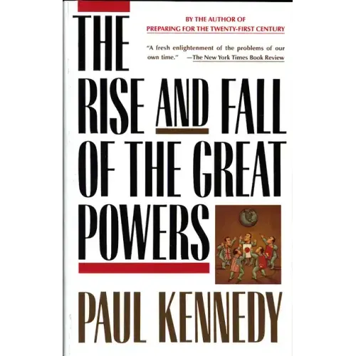 The Rise and Fall of the Great Powers: Economic Change and Military Conflict from 1500 to 2000 - Paperback
