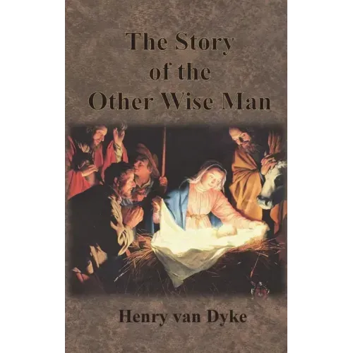 The Story of the Other Wise Man: Full Color Illustrations - Hardcover