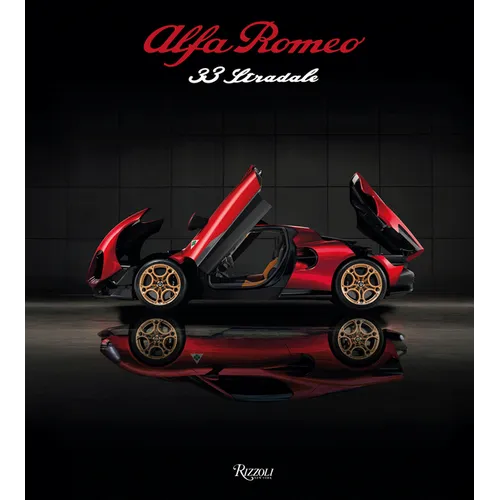 Alfa Romeo 33 Stradale: The Courage to Dream - Hardcover