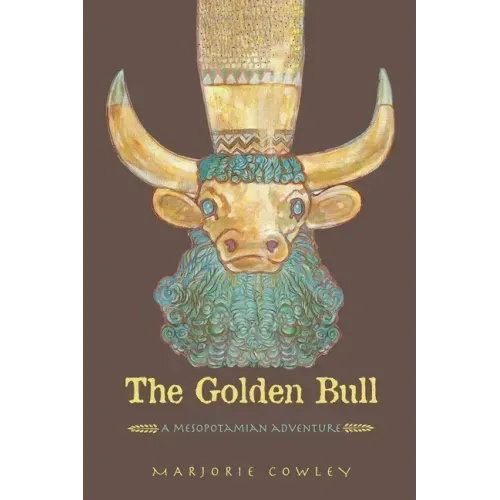 The Golden Bull: A Mesopotamian Adventure - Paperback