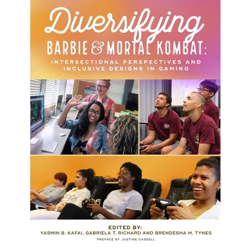 Diversifying Barbie and Mortal Kombat: Intersectional Perspectives and Inclusive Designs in Gaming - Paperback