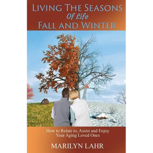 Living the Seasons of Life - Fall and Winter - Paperback