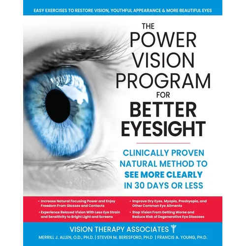 The Power Vision Program for Better Eyesight: Clinically Proven Natural Method to See More Clearly in 30 Days or Less - Paperback