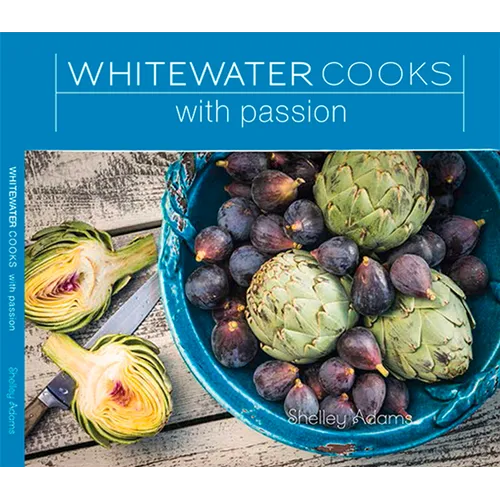Whitewater Cooks with Passion: Volume 4 - Paperback