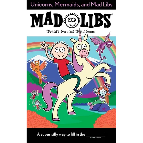 Unicorns, Mermaids, and Mad Libs: World's Greatest Word Game - Paperback