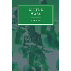 Little Wars and Floor Games - Paperback