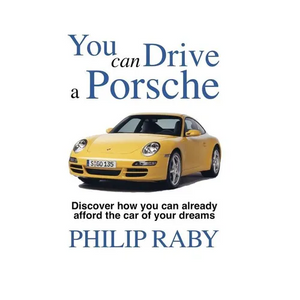 You Can Drive a Porsche: Because life's too short not to - Paperback