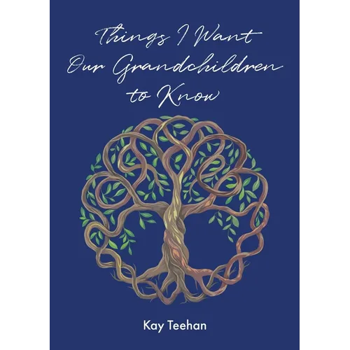 Things I Want Our Grandchildren to Know - Paperback