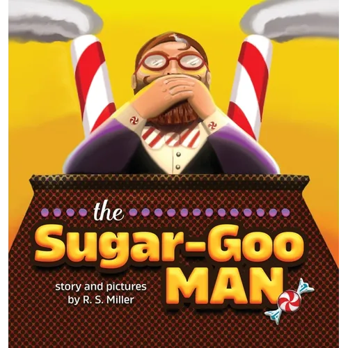 The Sugar-Goo Man - Hardcover