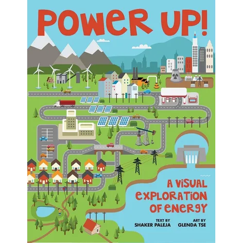 Power Up!: A Visual Exploration of Energy - Paperback