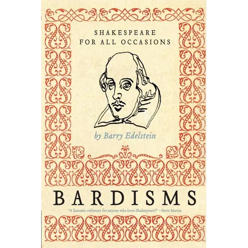 Bardisms: Shakespeare for All Occasions - Paperback
