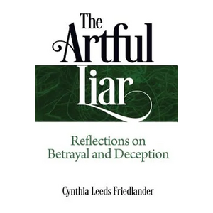 The Artful Liar: Reflections on betrayal and deception - Paperback