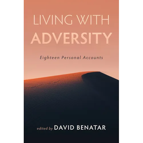 Living with Adversity: Eighteen Personal Accounts - Paperback