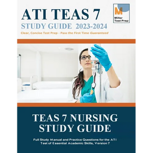 TEAS 7 Nursing Study Guide: Full Study Manual and Practice Questions for the ATI Test of Essential Academic Skills, Version 7 - Paperback