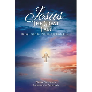 Jesus The Great I Am: Recognizing His Presence in Daily Life - Paperback